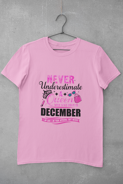 Never Underestimate a Queen was born in December Limited Edition Premium T-shirt
