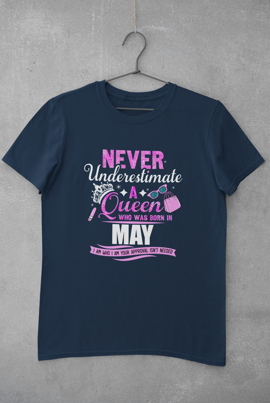 Never Underestimate a Queen was born in May Limited Edition Premium T-shirt