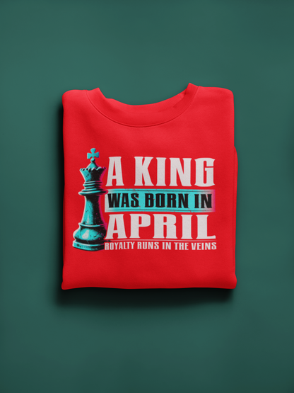 A King Is Born - April Edition