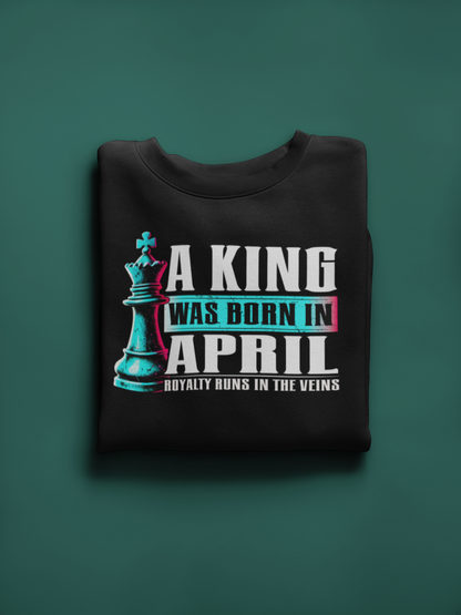 A King Is Born - April Edition