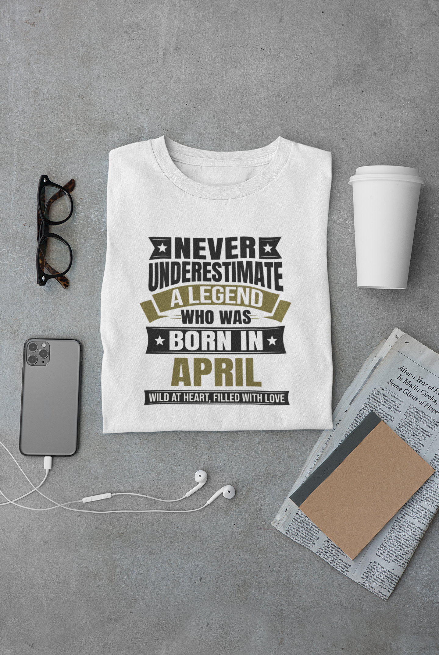 Never Underestimate a Legend Born in April Limited Edition Regular T-shirt