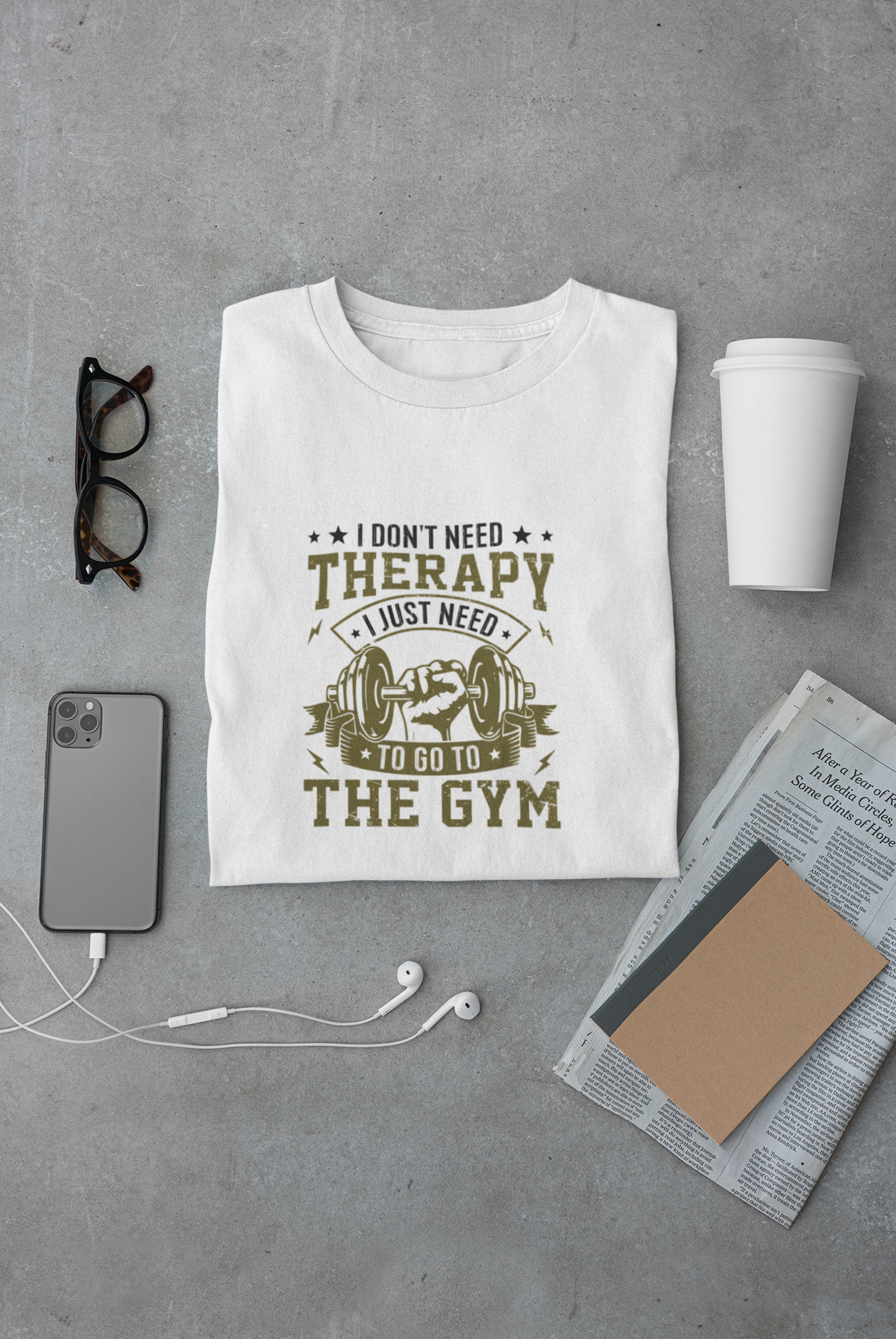 I don't need THERAPY, I just need to go to the GYM Limited Edition Premium T-shirt