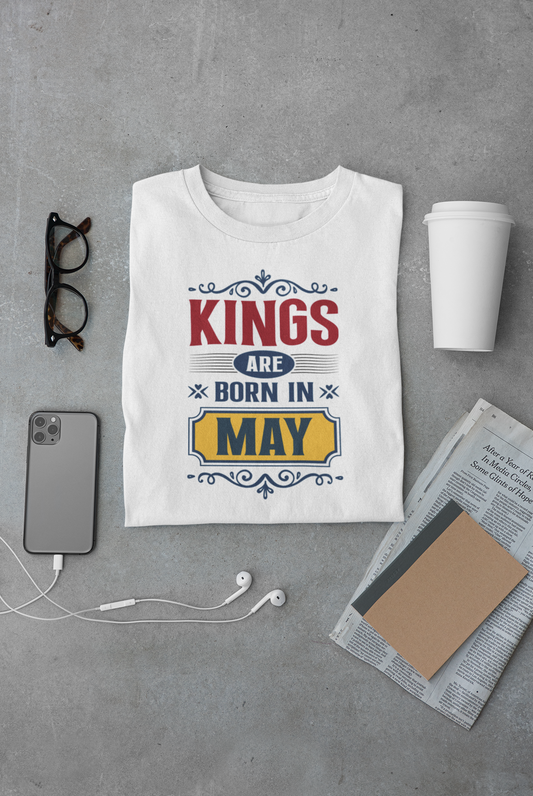 Kings are born in May Limited Edition T-shirt