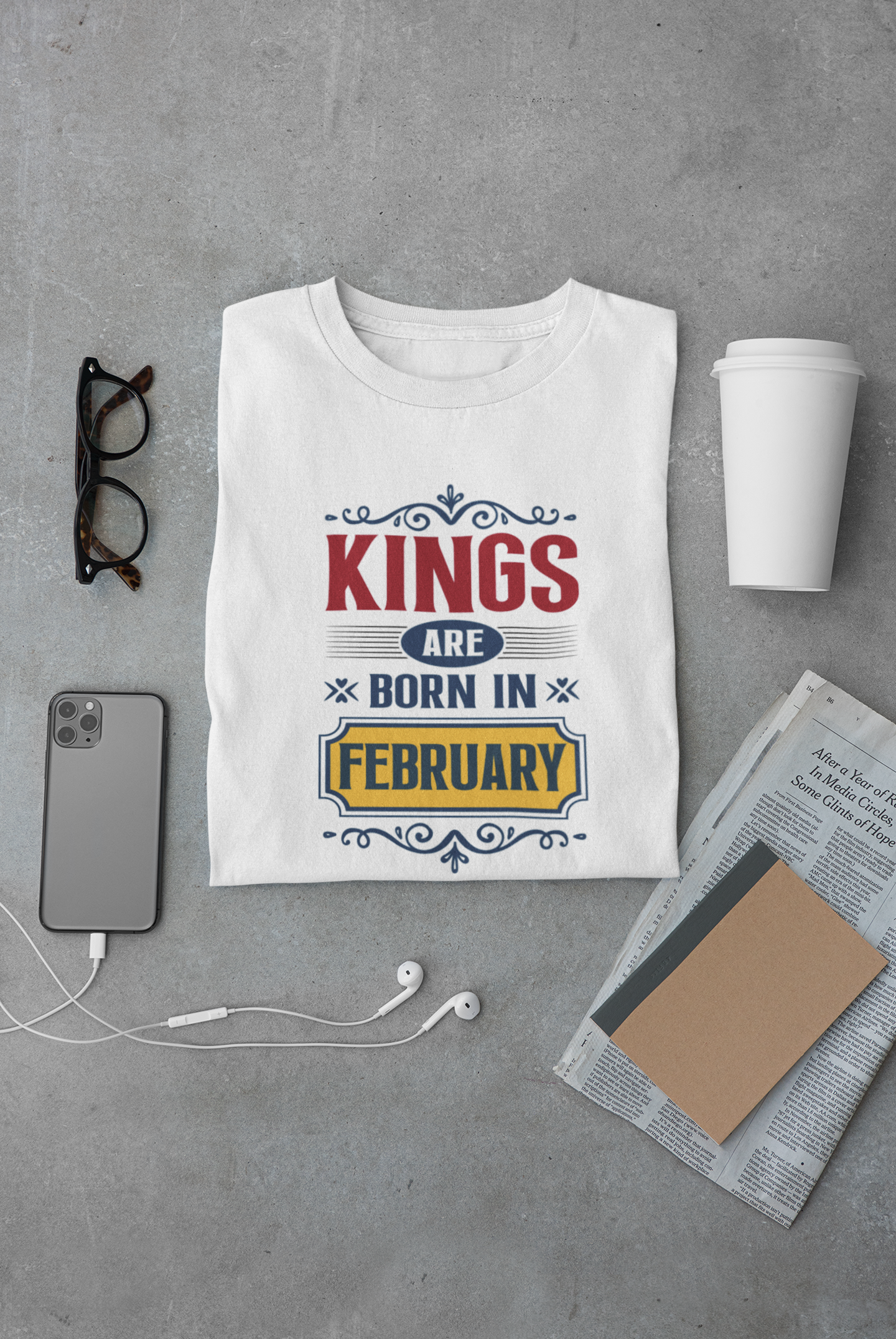 Kings are born in February Limited Edition T-shirt