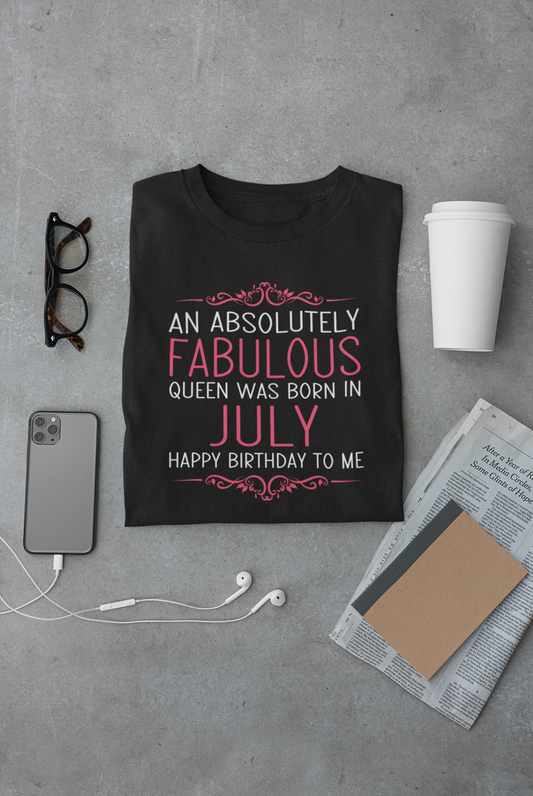 An Absolutely Fablous Queen Was Born In July