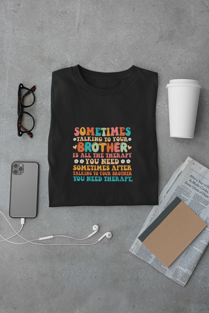 Brother is Therapy Limited Edition Exclusive T-shirt