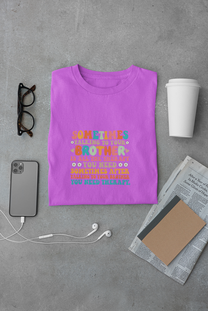 Brother is Therapy Limited Edition Exclusive T-shirt