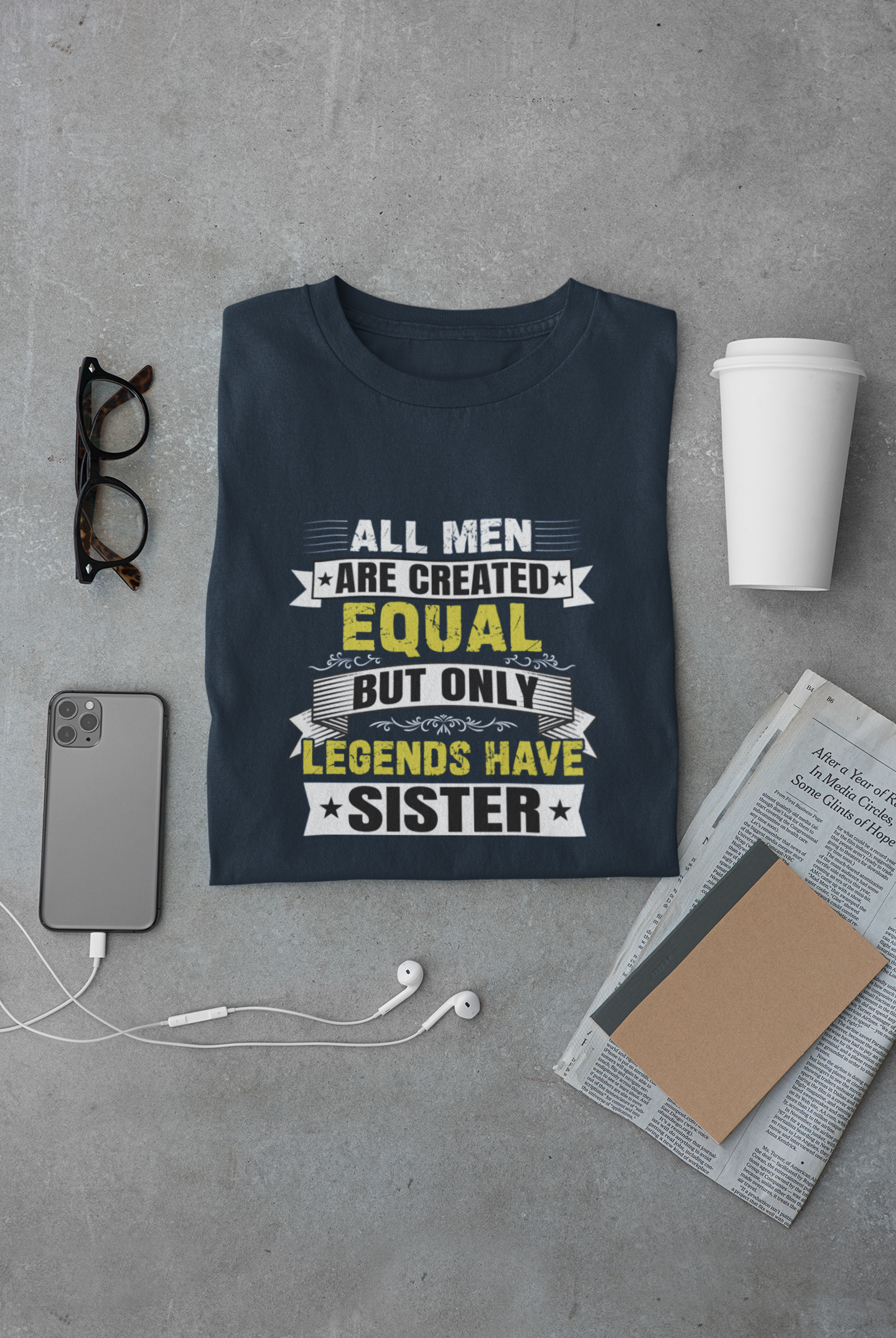 All men are created equal only legends have sister limited edition exclusive T-shirt