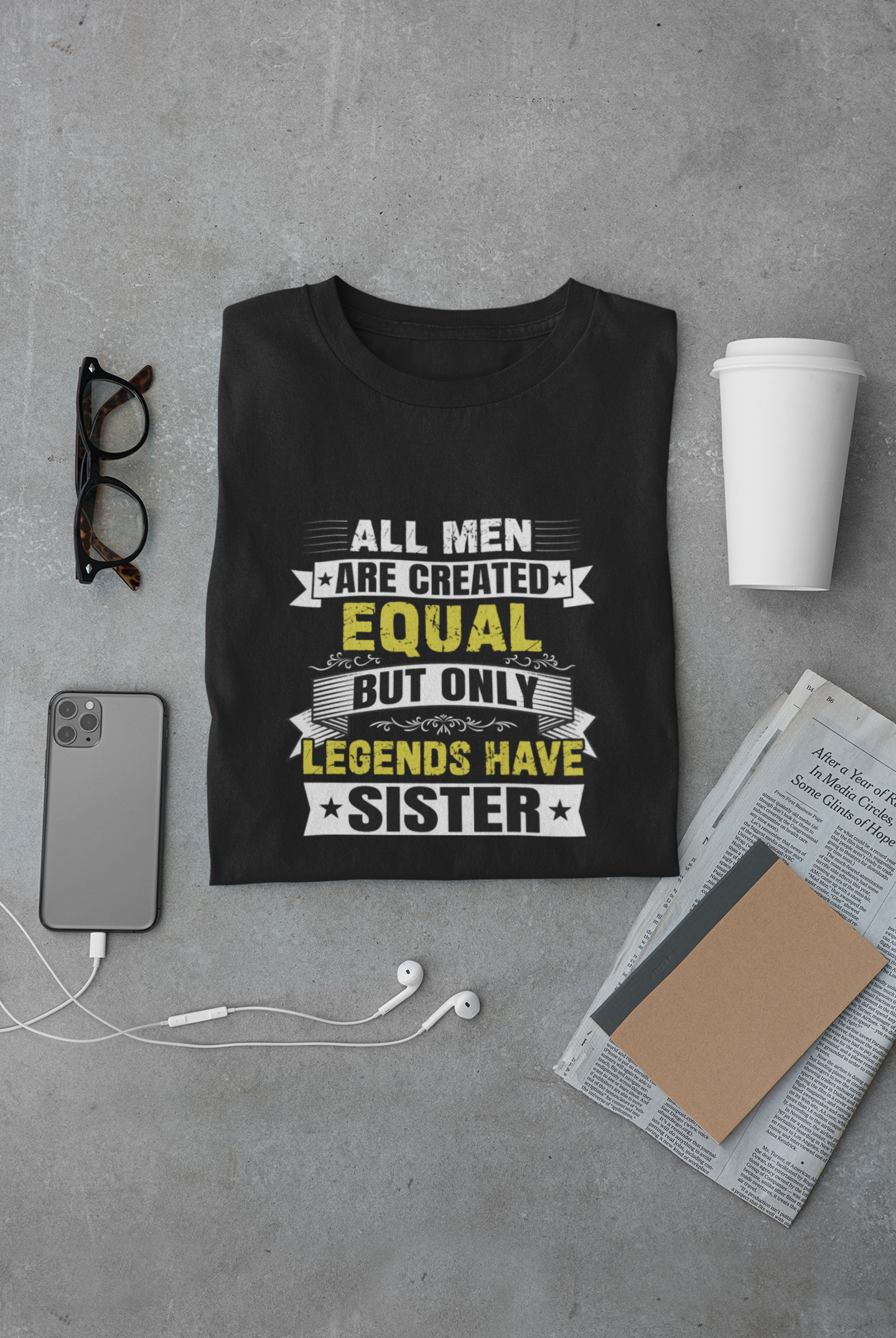 All men are created equal only legends have sister limited edition exclusive T-shirt