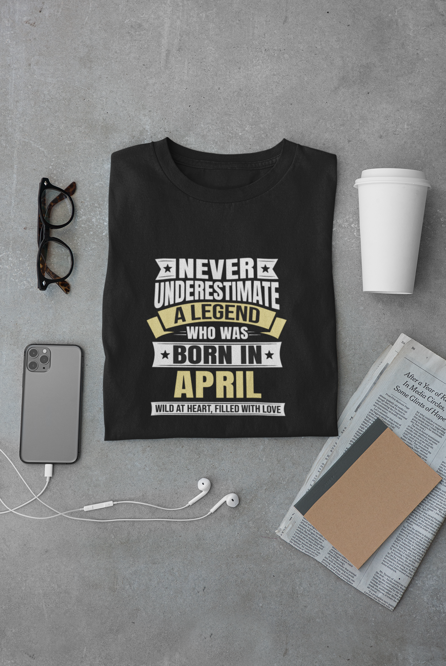 Never Underestimate a Legend Born in April Limited Edition Regular T-shirt