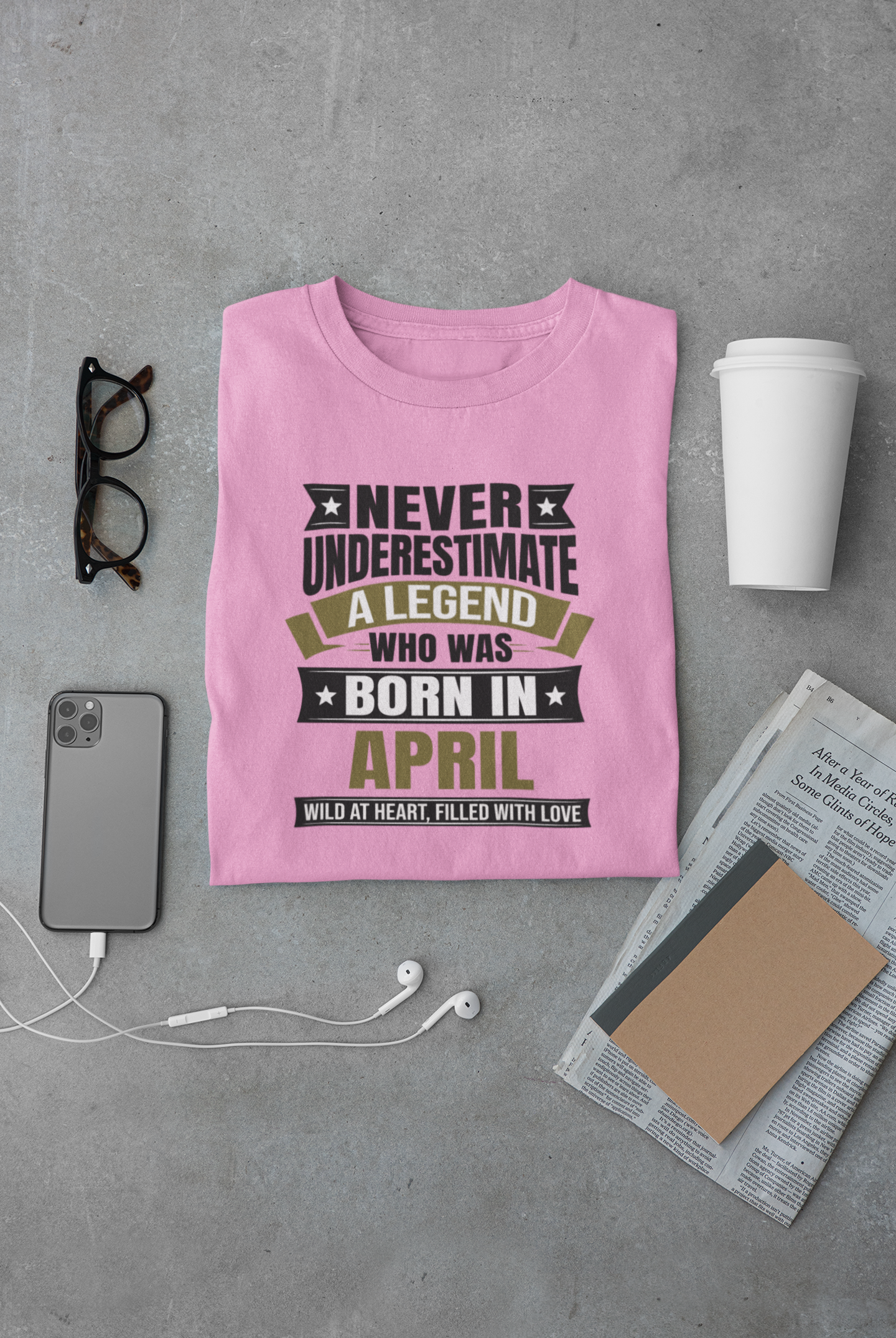 Never Underestimate a Legend Born in April Limited Edition Regular T-shirt