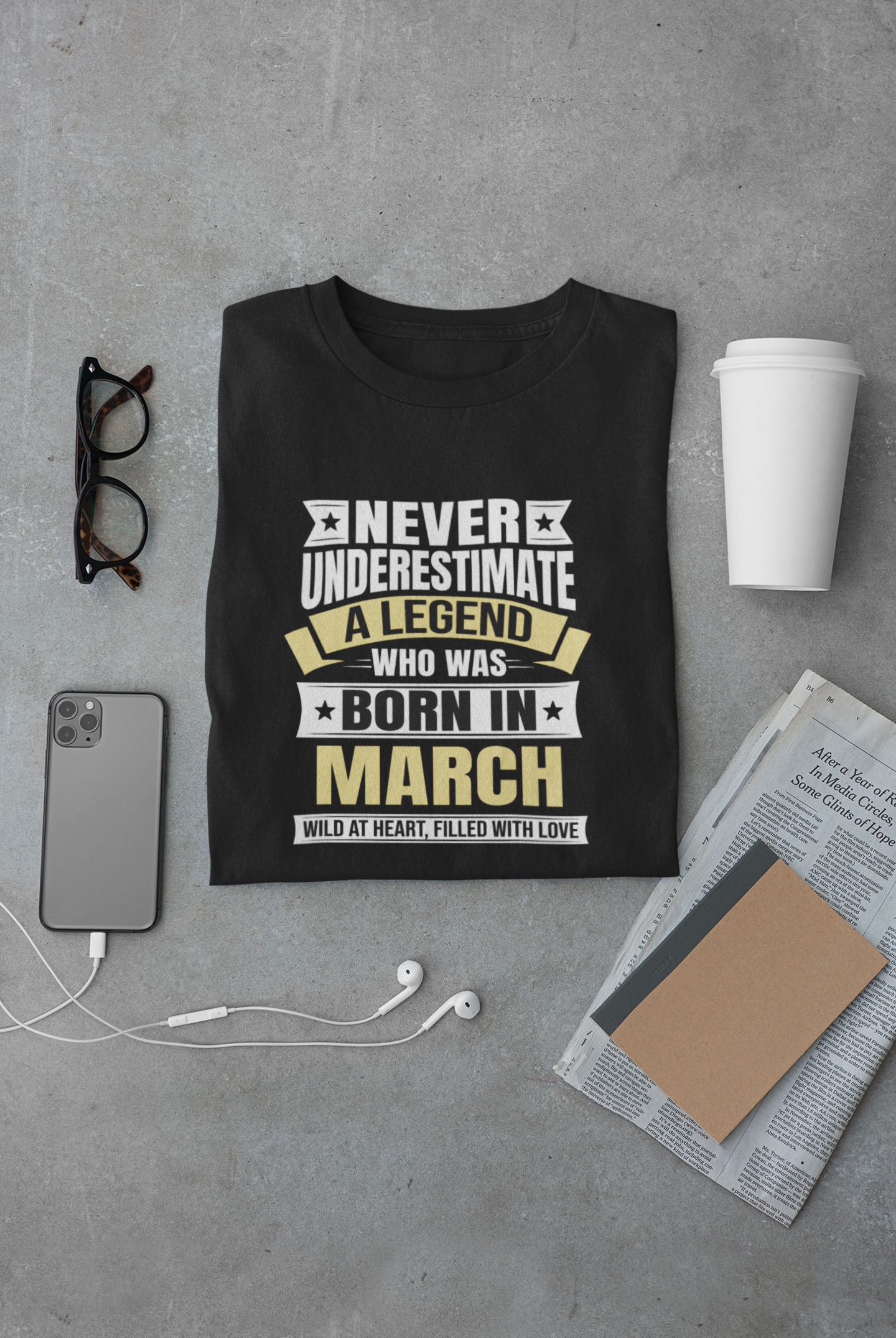 Never Underestimate a Legend Born in March Limited Edition Regular T-shirt