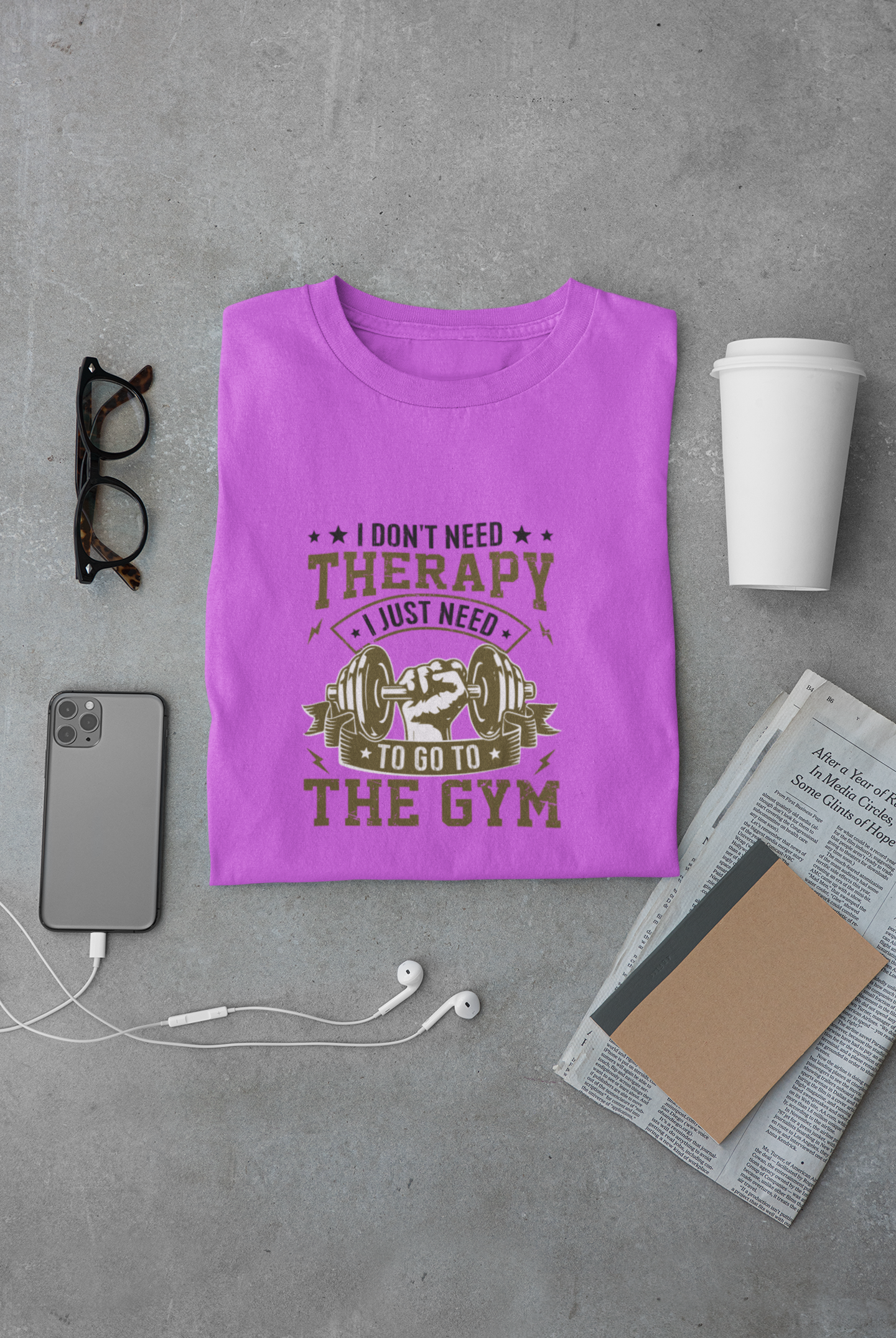 I don't need THERAPY, I just need to go to the GYM Limited Edition Premium T-shirt