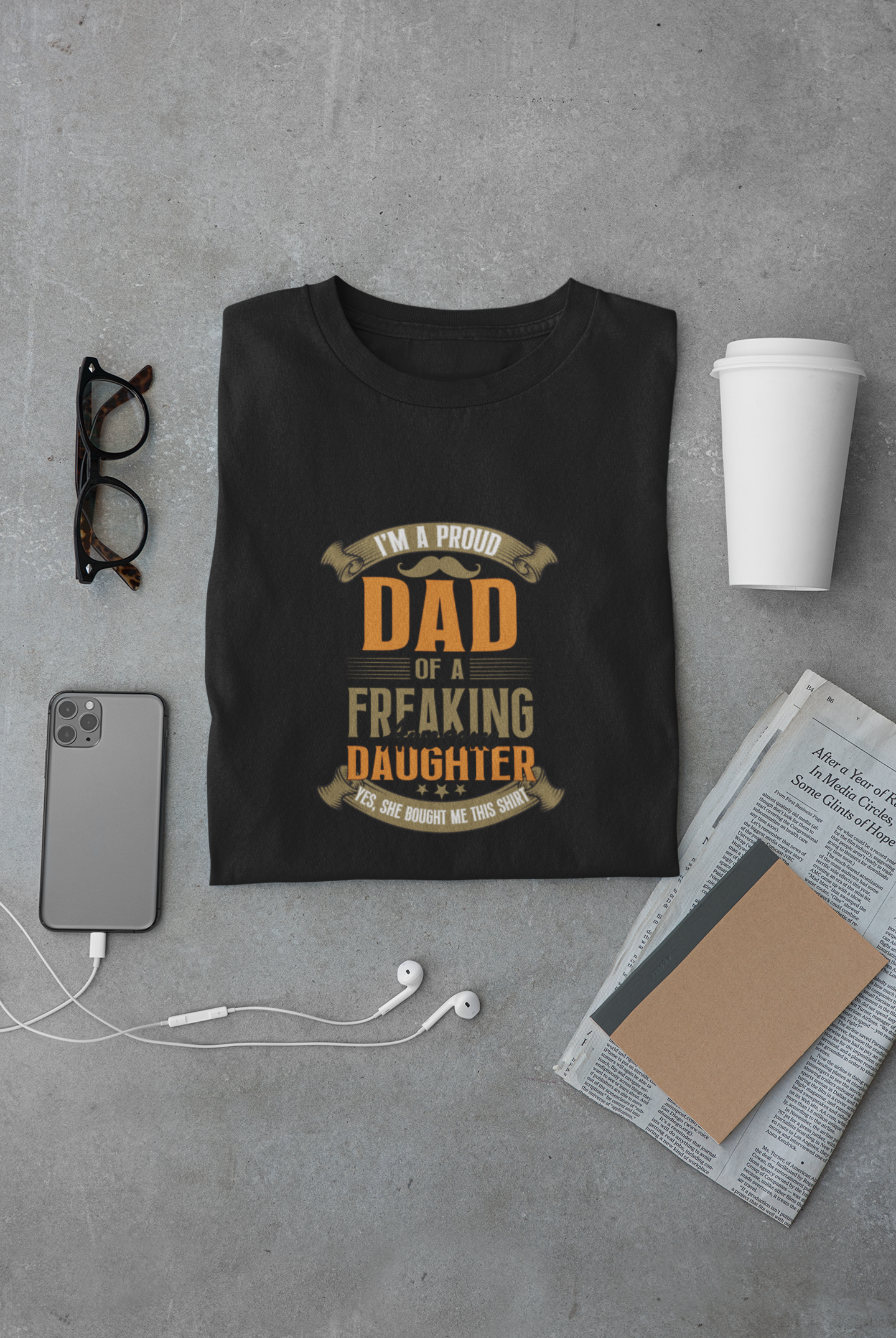 I'm a Proud Dad of a Freaking Awesome Daughter - Regular Classic Unisex T-shirt