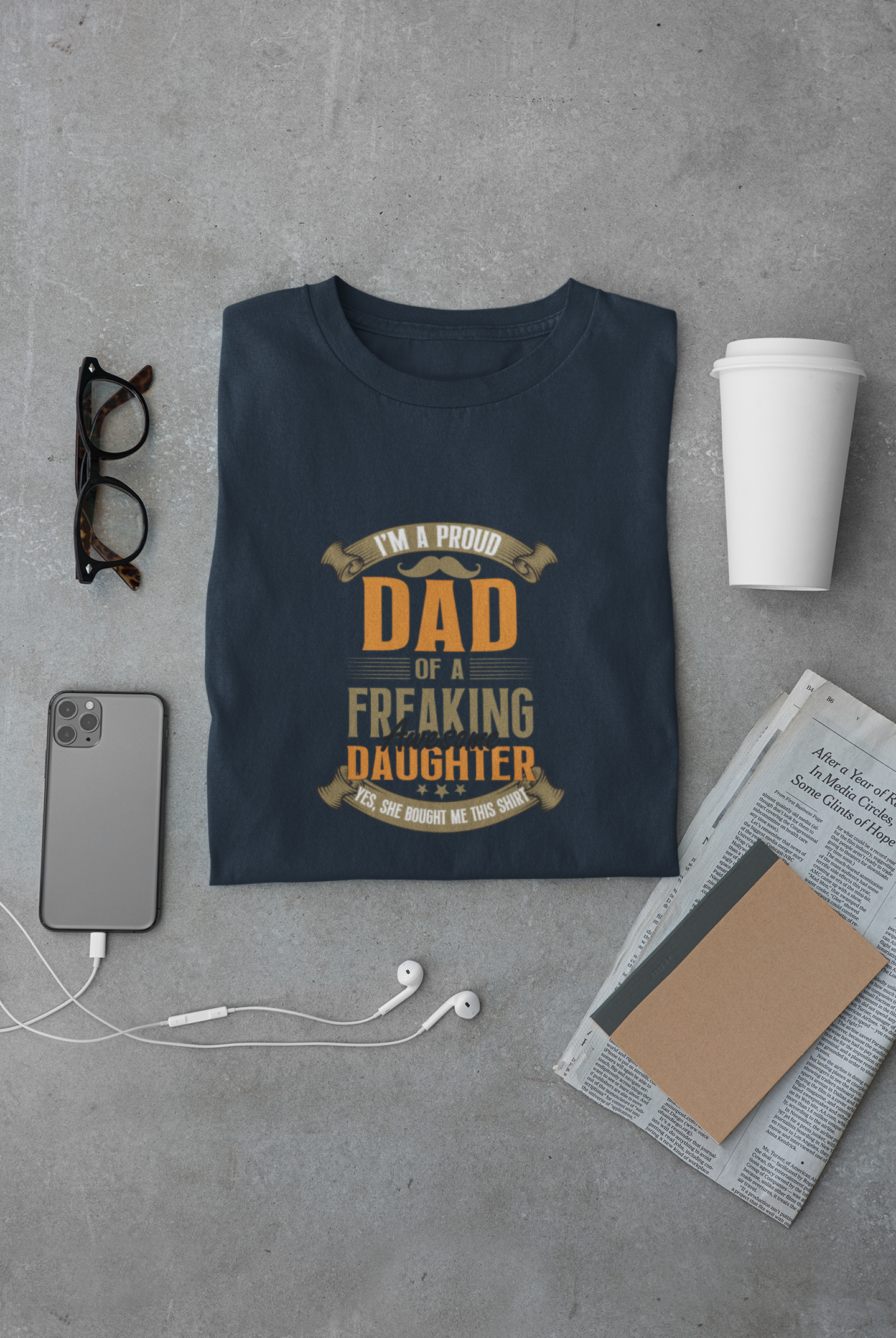 I'm a Proud Dad of a Freaking Awesome Daughter - Regular Classic Unisex T-shirt