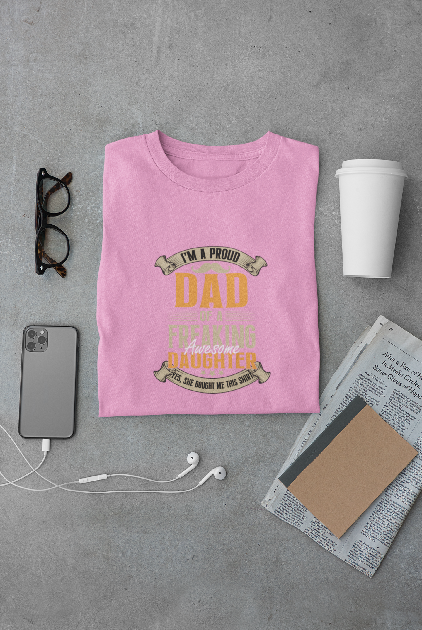 I'm a Proud Dad of a Freaking Awesome Daughter - Regular Classic Unisex T-shirt