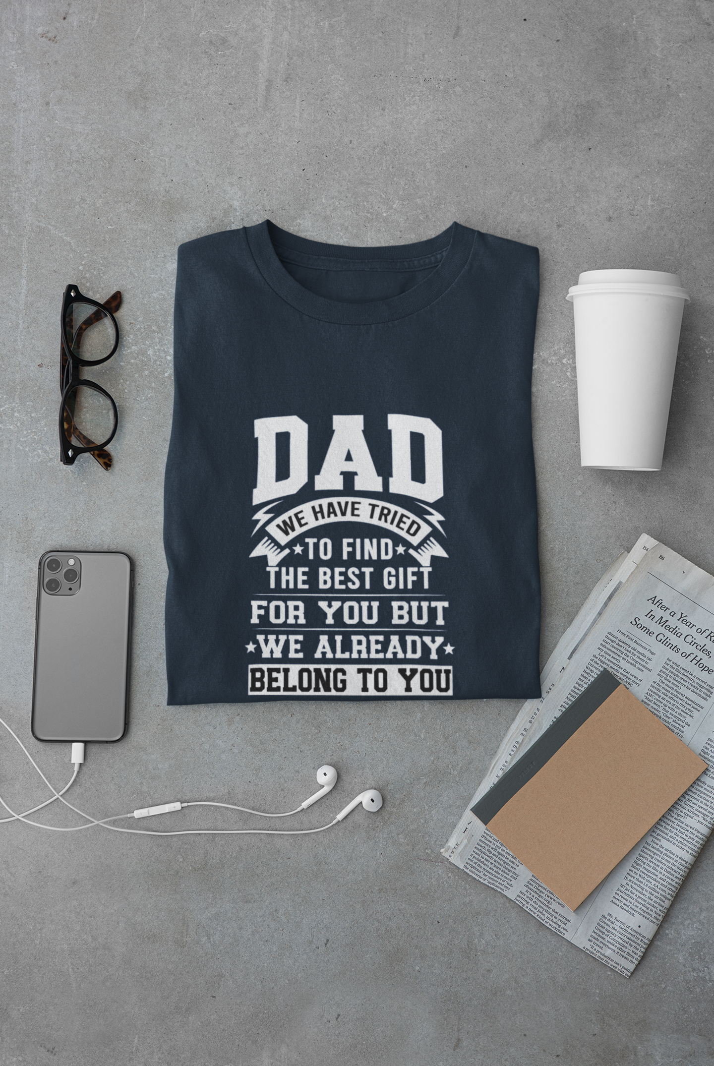 DAD We Have Tried to Find The Best Gift For You - Regular Unisex Classic T-shirt