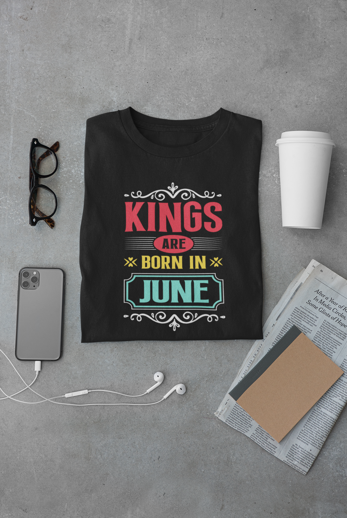 Kings are born in June Limited Edition T-shirt