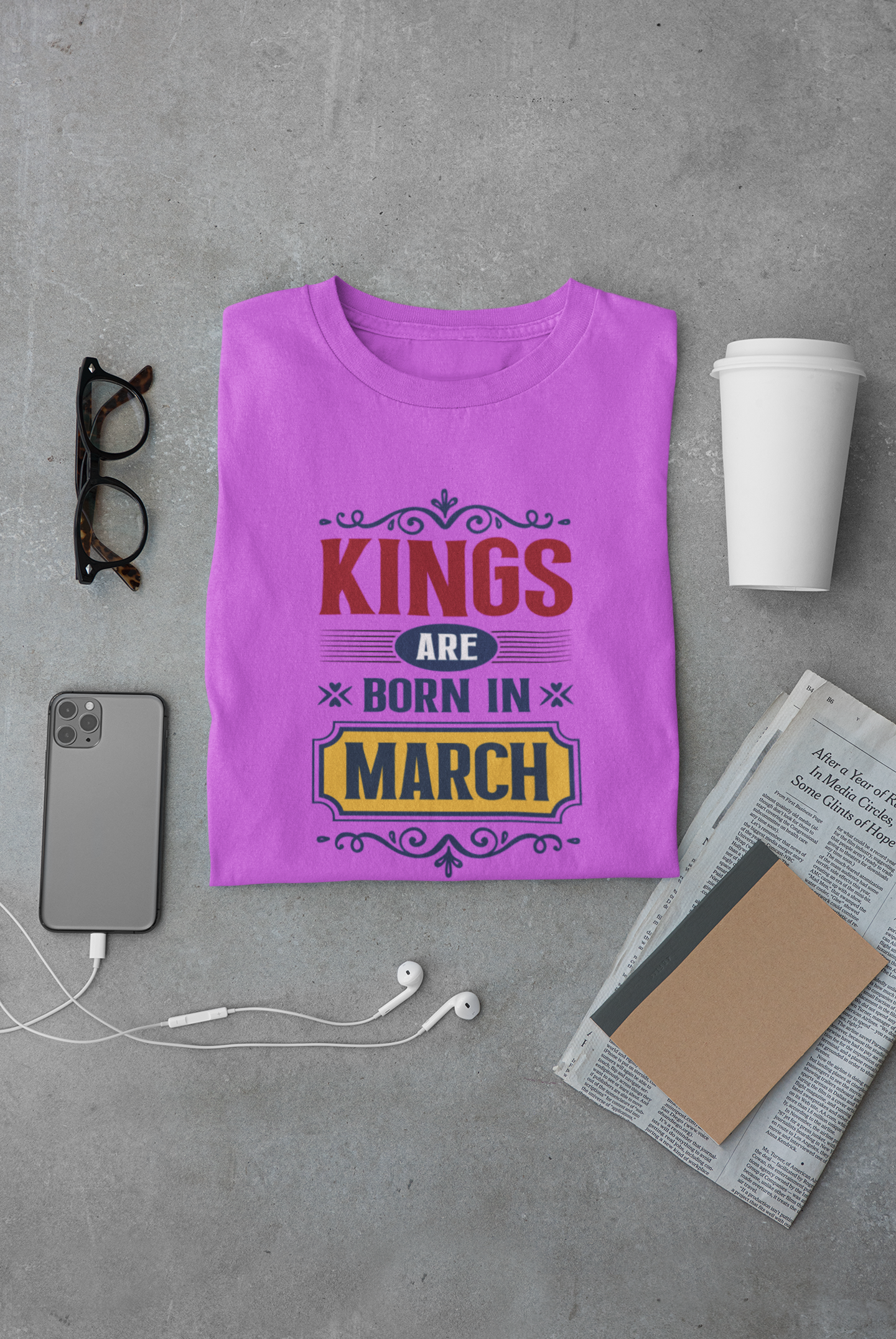 Kings are born in March Limited Edition T-shirt