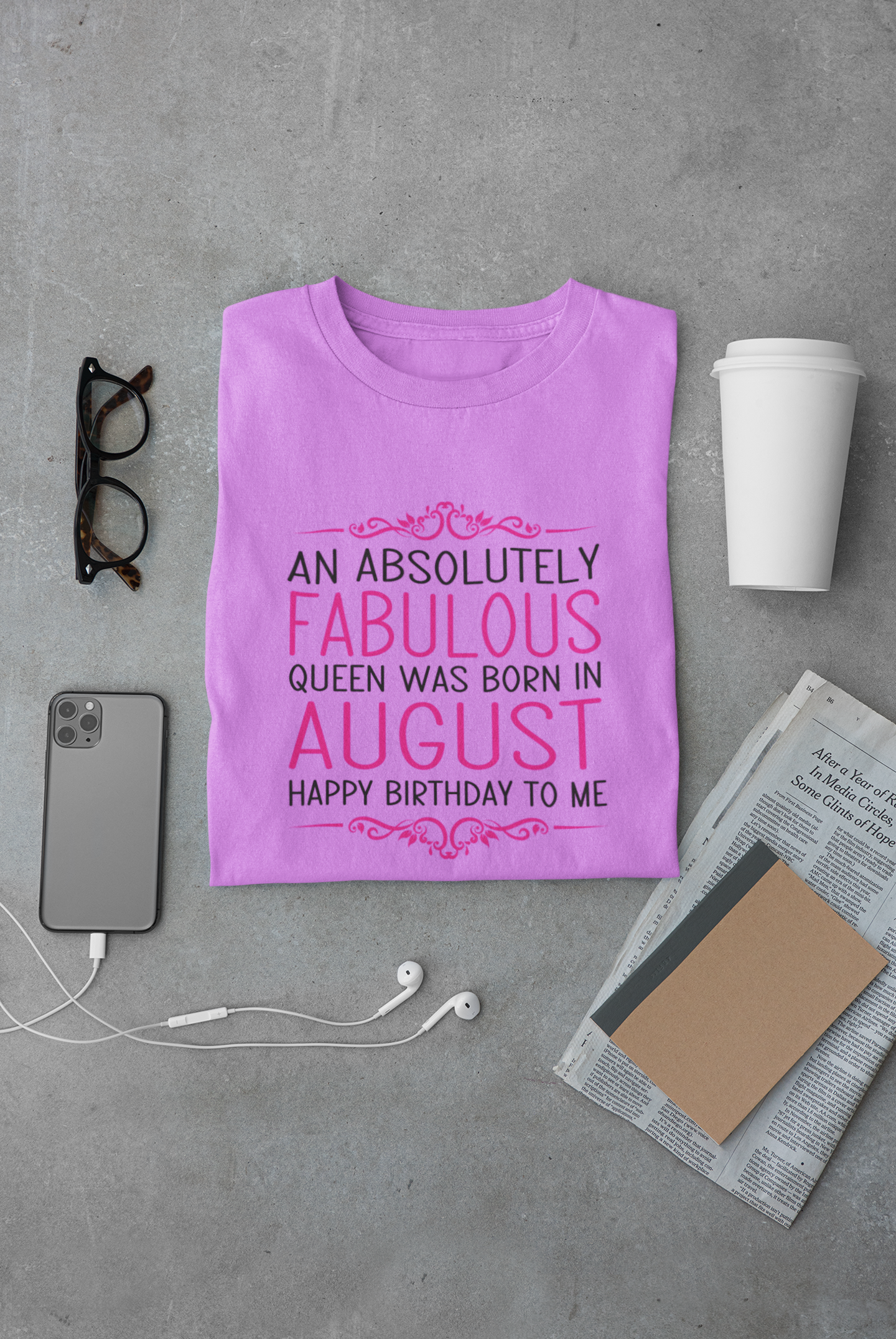 An Absolutely Fablous Queen Was Born In August