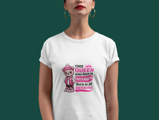 Teddy Queen born in December Limited Edition Premium T-shirt