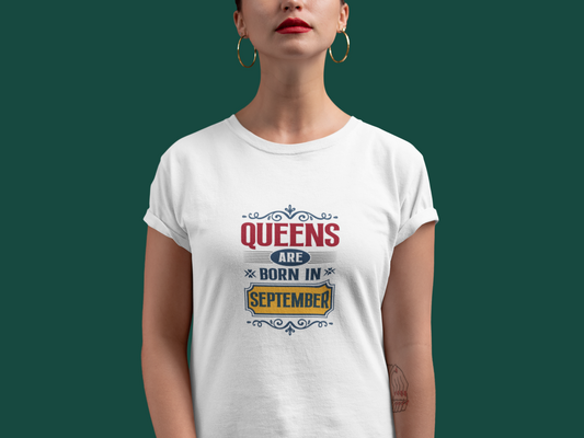 Queens are born in September Limited Edition T-shirt